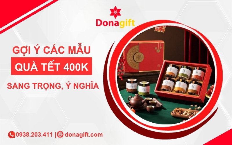 Tại sao quà Tết 400k được ưa chuộng?