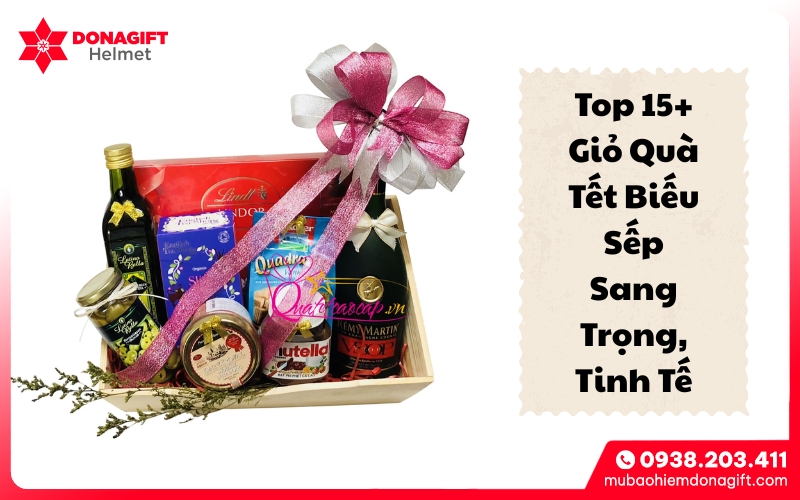 Top 15+ Giỏ Quà Tết Biếu Sếp Sang Trọng, Tinh Tế Top 15+ Giỏ Quà Tết Biếu Sếp Sang Trọng, Tinh Tế