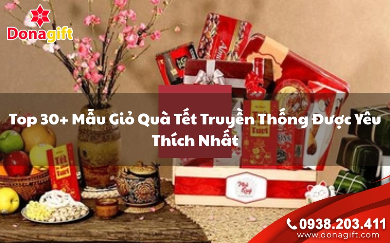 Top 30+ Mẫu Giỏ Quà Tết Truyền Thống Được Yêu Thích Nhất Top 30+ Mẫu Giỏ Quà Tết Truyền Thống Được Yêu Thích Nhất