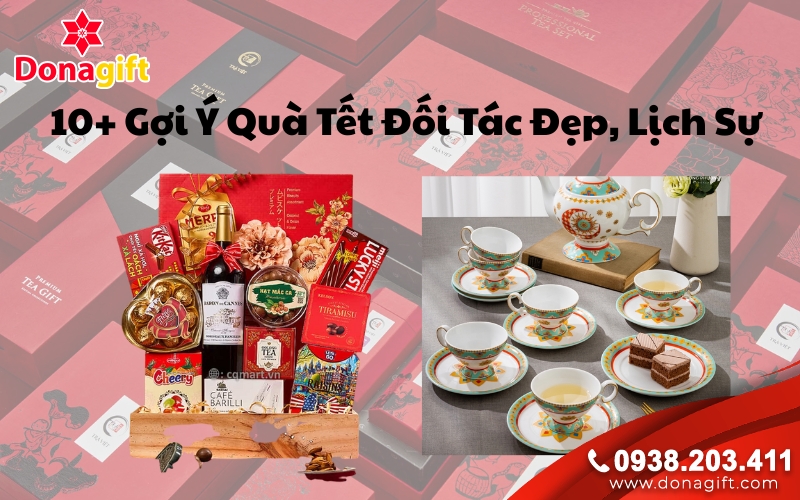 10+ Gợi Ý Quà Tết Đối Tác Đẹp, Lịch Sự 10+ Gợi Ý Quà Tết Đối Tác Đẹp, Lịch Sự
