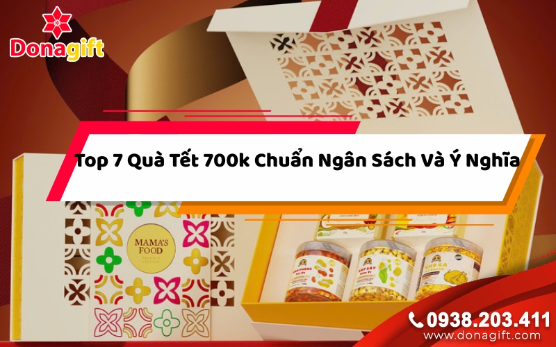Top 7 Quà Tết 700k Chuẩn Ngân Sách Và Ý Nghĩa Top 7 Quà Tết 700k Chuẩn Ngân Sách Và Ý Nghĩa