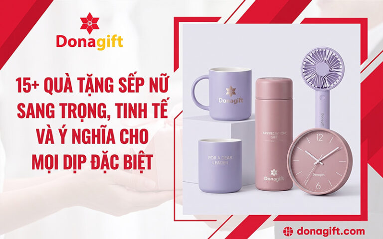 Gợi ý quà tặng sếp nữ ý nghĩa cho mọi dịp đặc biệt