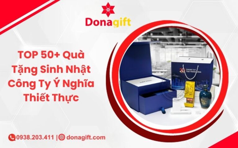 TOP 50+ Quà Tặng Sinh Nhật Công Ty Ý Nghĩa Thiết Thực