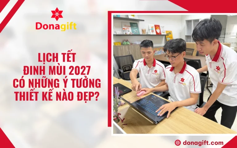 Lịch Tết Đinh Mùi 2027 có những ý tưởng thiết kế nào đẹp - DonaGift
