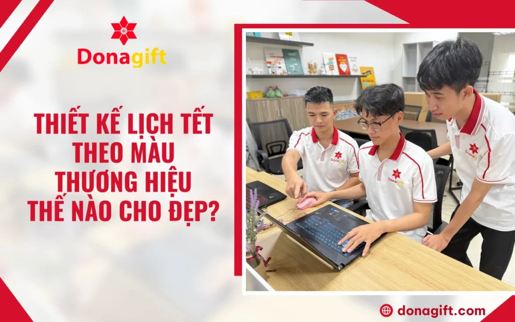 Thiết kế lịch Tết theo màu thương hiệu thế nào cho đẹp? - DonaGift